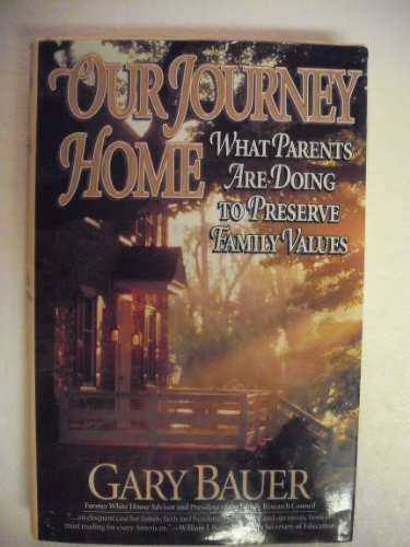 Beispielbild fr Our Journey Home: What Parents Are Doing To Preserve Family Values zum Verkauf von Wonder Book