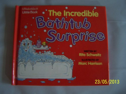 Stock image for The Incredible Bathtub Surprise, for sale by Alf Books