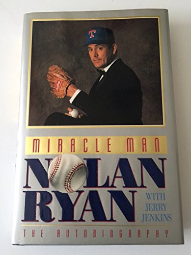 Imagen de archivo de Miracle Man: Nolan Ryan : The Autobiography a la venta por Gulf Coast Books