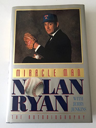 9780849909450: Miracle Man: Nolan Ryan : The Autobiography