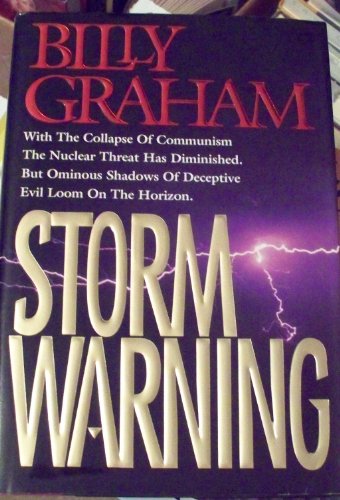 Stock image for Storm Warning : Whether Global Recession, Terrorist Threats, or Devastating Natural Disasters, These Ominous Shadows Must Bring Us Back to the Gospel for sale by Better World Books