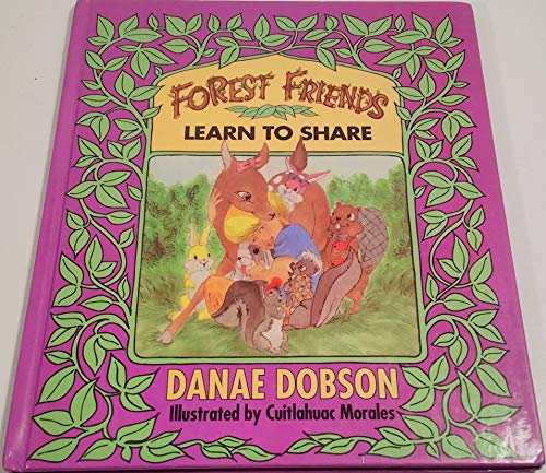 Stock image for The Forest Friends Learn to Share (The Forest Friends, No 1, No 1) for sale by SecondSale