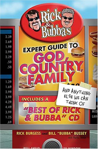 Stock image for Rick & Bubba's Expert Guide to God, Country, Family & Anything Else We Can Think of for sale by SecondSale
