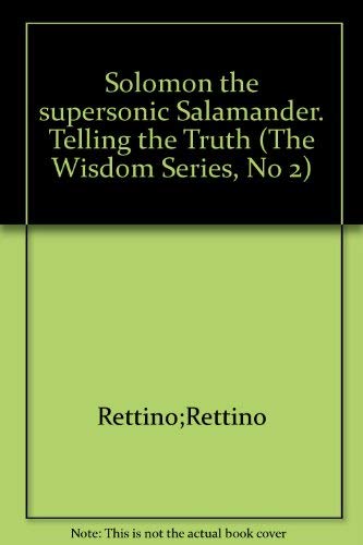Stock image for Solomon the Supersonic Salamander: Telling the Truth (Wisdom Series) for sale by SecondSale
