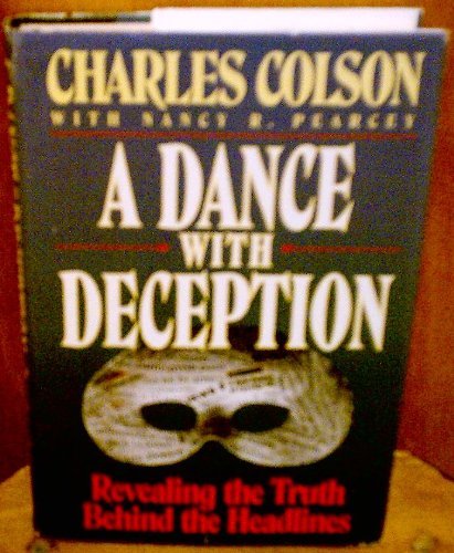 9780849910579: A Dance with Deception: Revealing the Truth Behind the Headlines