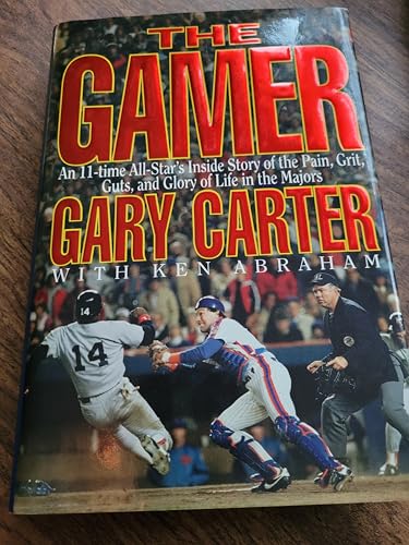 9780849910715: The Gamer : An 11-Time All-Star's Inside Story of the Pain, Grit, Guts, and Glory of Life in the Majors