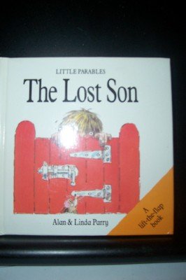 The Lost Son (Little Parables) (9780849910869) by Perry, Alan; Perry, Linda