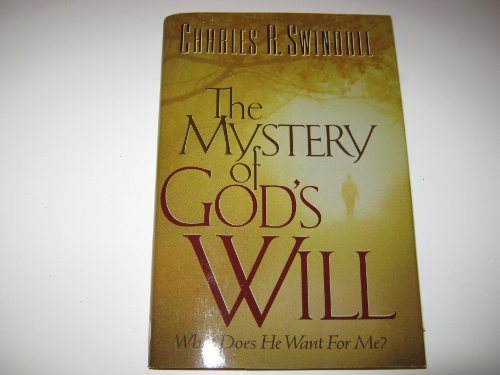 9780849911330: The Mystery of God's Will: What Does He Want for ME?