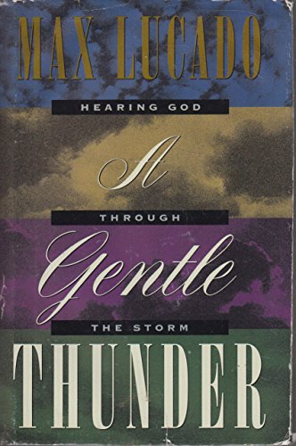 9780849911385: A Gentle Thunder: Hearing God Through the Storm