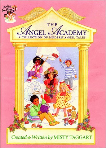 

The Angel Academy: A Collection of Modern Angel Tales