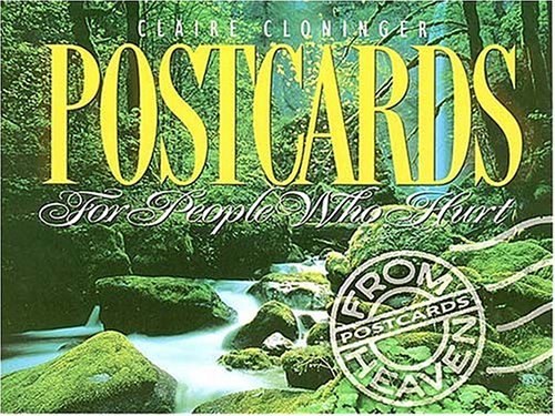 Postcards for People Who Hurt (9780849911972) by Cloninger, Claire