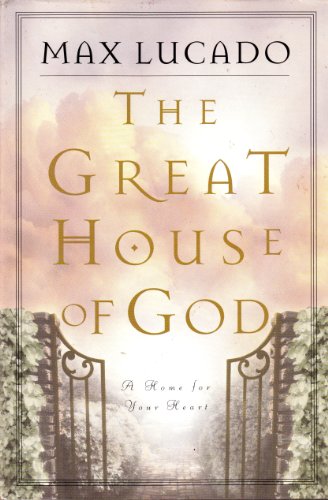 9780849912955: The Great House of God: An Invitation to Come in