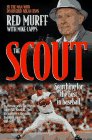 Stock image for The Scout: An Insider's Story of Professional Baseball in Its Glory Days for sale by ThriftBooks-Atlanta