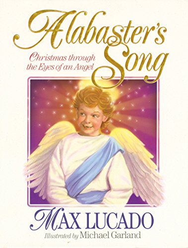 Stock image for Alabaster's Song: Christmas through the Eyes of an Angel for sale by Gulf Coast Books