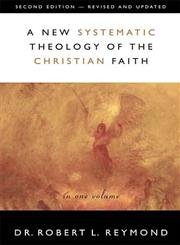 Imagen de archivo de A New Systematic Theology of the Christian Faith a la venta por BooksRun
