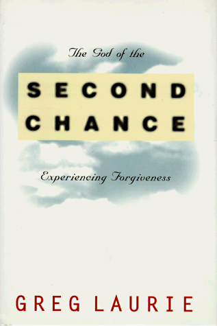 The God of the Second Chance (9780849913327) by Laurie, Greg