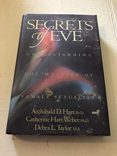 Imagen de archivo de Secrets of Eve : Understanding the Mystery of Female Sexuality a la venta por Better World Books