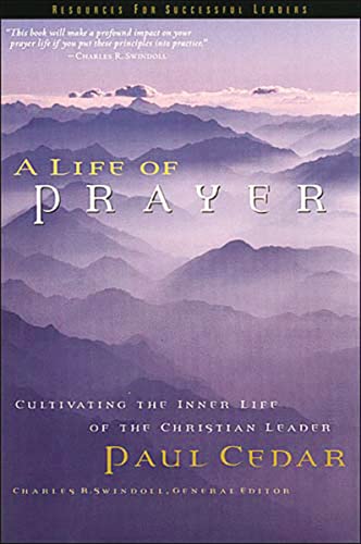 Beispielbild fr A Life of Prayer (Swindoll Leadership Library) zum Verkauf von AwesomeBooks