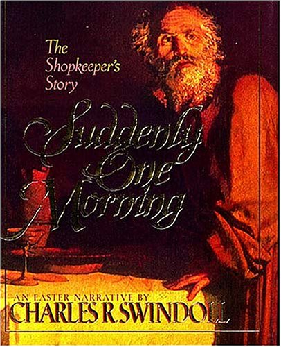 9780849913563: Suddenly One Morning: The Shopkeeper's Story: An Easter Narrative