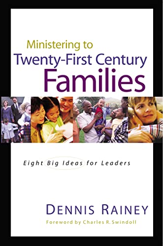 Stock image for Ministering to the 21st Century Family: Eight Big Ideas for Church Leaders for sale by Nerman's Books & Collectibles