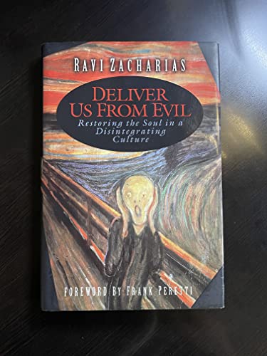 Imagen de archivo de Deliver Us from Evil: Restoring the Soul in a Disintegrating Culture a la venta por AwesomeBooks