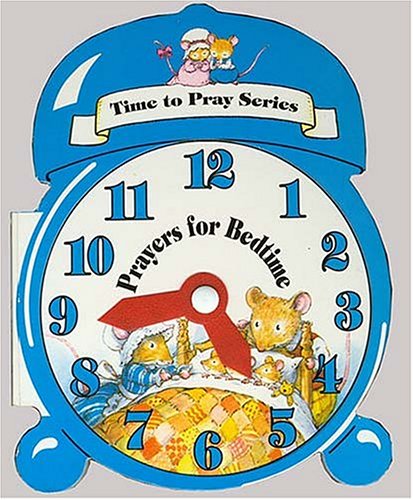 Imagen de archivo de Time to Pray Series: Prayers for Bedtime a la venta por ThriftBooks-Dallas