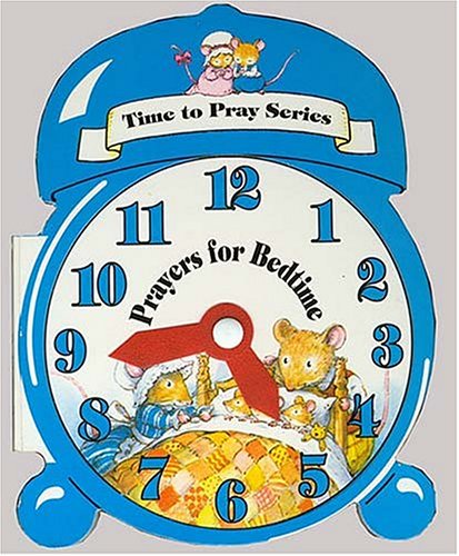 Stock image for Time to Pray Series: Prayers for Bedtime for sale by ThriftBooks-Dallas