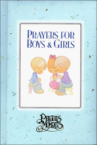 9780849914768: Precious Moments Prayers for Boys and Girls