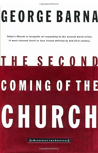 9780849914904: The Second Coming of the Church: A Blueprint of Survival