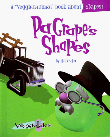 Stock image for Pa Grape's Shapes (Veggietales Series) for sale by Library House Internet Sales