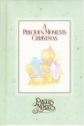 A Precious Moments Christmas (Precious Moments (Thomas Nelson)) Uses rhyme and illustrations to express the thoughts and feelings of a traditional Christmas