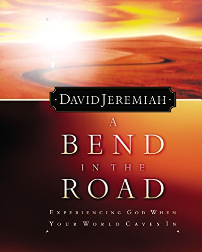 Stock image for A Bend In The Road Finding God When Your World Caves In for sale by SecondSale