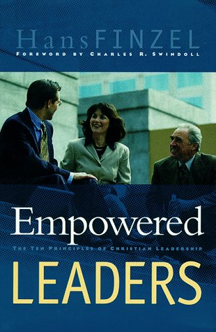Imagen de archivo de Empowered Leaders : The Ten Principles of Christian Leadership (Swindoll Leadership Library) a la venta por HPB-Emerald