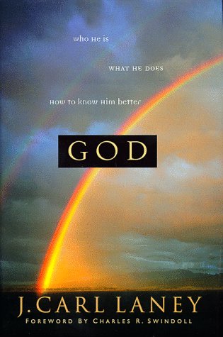 God: Who He Is, What He Does, How to Know Him Better (Swindoll Leadership Library Series)