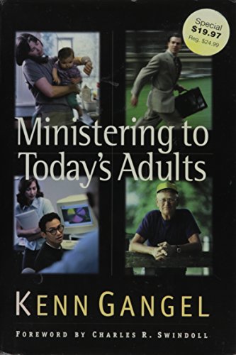 Beispielbild fr Ministering To Todays Adults (Swindoll Leadership Library) zum Verkauf von Wonder Book