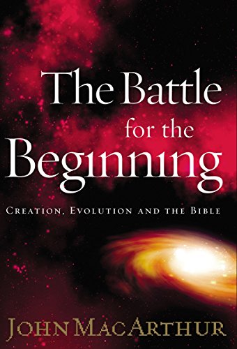 Stock image for The Battle for the Beginning: The Bible on Creation and the Fall of Adam for sale by Dream Books Co.