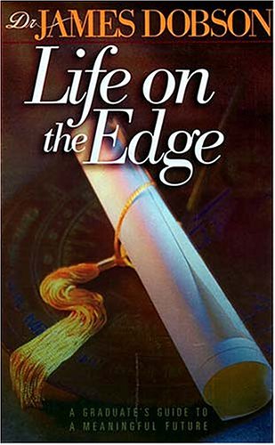 Beispielbild fr Life on the Edge : A Graduate's Guide to a Meaningful Future zum Verkauf von Better World Books