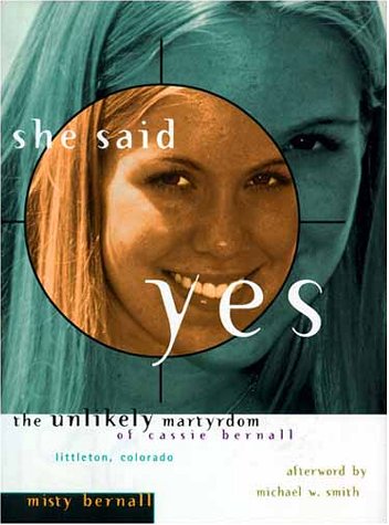 Beispielbild fr She Said Yes : The Unlikely Martyrdom of Cassie Bernall zum Verkauf von Better World Books