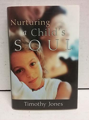 Beispielbild fr Nurturing a Child's Soul zum Verkauf von Wonder Book