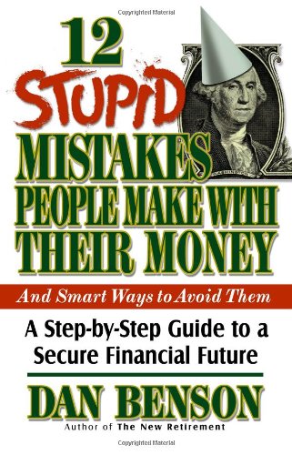 Imagen de archivo de 12 Stupid Mistakes People Make with Their Money a la venta por ThriftBooks-Atlanta