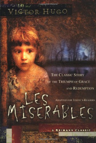 Beispielbild fr Les Miserables: The Classic Story of the Triumph of Grace and Redemption zum Verkauf von ThriftBooks-Atlanta