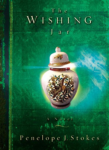 The Wishing Jar: A Novel (9780849917073) by Stokes, Penelope J.