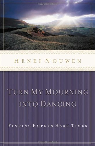 Stock image for Turn My Mourning Into Dancing for sale by Gulf Coast Books