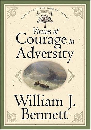 Beispielbild fr Virtues of Courage in Adversity zum Verkauf von Better World Books