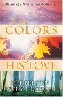 Imagen de archivo de The Colors of His Love a la venta por Better World Books