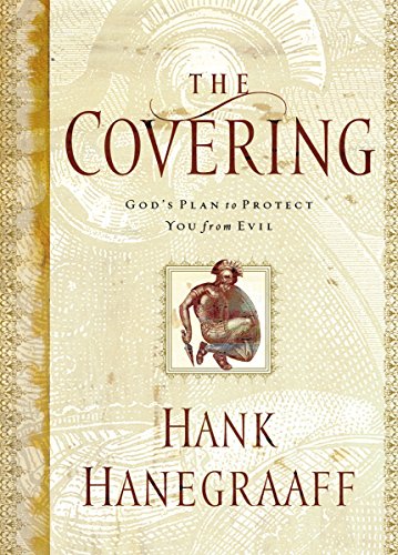 9780849917554: The Covering: God's Plan to Protect You From Evil