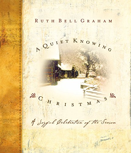 Stock image for A Quiet Knowing Christmas : A Joyful Celebration of the Season for sale by Better World Books