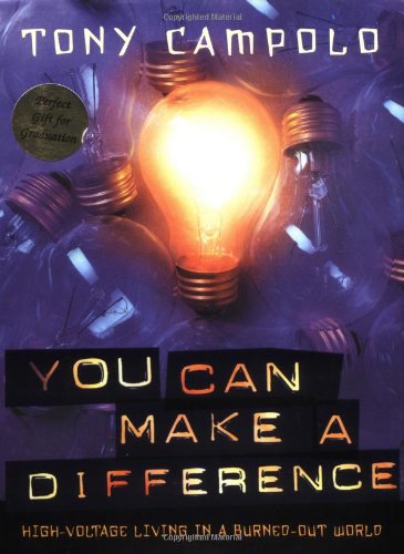 Imagen de archivo de You Can Make a Difference: High Voltage Living in a Burned-Out World a la venta por SecondSale