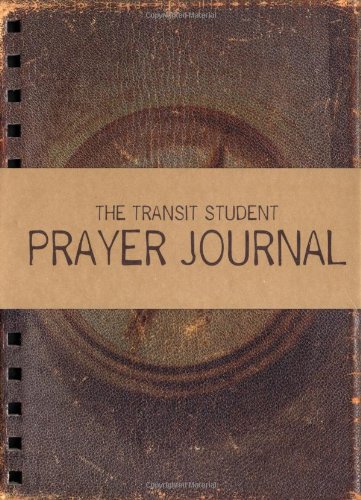 The Transit Student Prayer Journal (9780849918063) by Anonymous