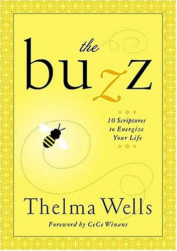 Beispielbild fr The Buzz: 7 Power-Packed Scriptures to Energize Your LIfe (Women of Faith (Publishing Group)) zum Verkauf von Wonder Book